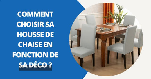 Comment Choisir la Housse de Chaise Parfaite | Housse Moderne