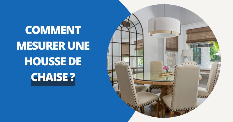 Comment Mesurer Une Housse de Chaise ? | Housse Moderne