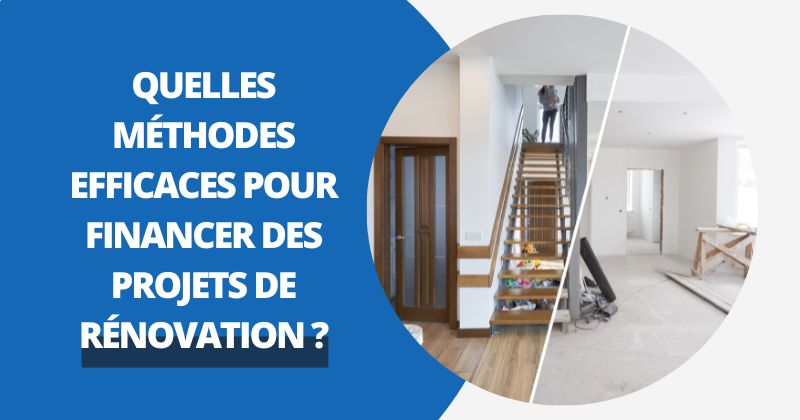 Quelles méthodes efficaces pour financer des projets de rénovation ? | Housse Moderne